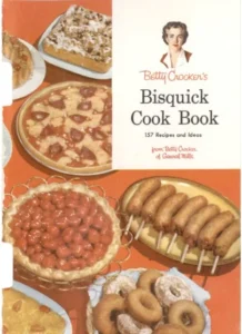 BETTY CROCKER'S BISQUICK COOK BOOK 157 RECIPES AND IDEAS