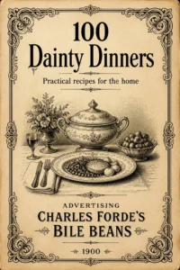 100 Dainty Dinners (1900) By Bile Bean Manufacturing Co.