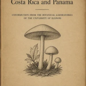 Fungi from Costa Rica and Panama (1927) By Frank Lincoln Stevens