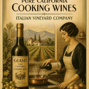 Guasti Pure California Cooking Wines (c. 1930) By Italian Vineyard Company