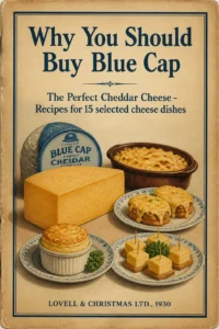 Why You Should Buy Blue Cap, the Perfect Cheddar Cheese (1930) Publisher: Lovell & Christmas Ltd.